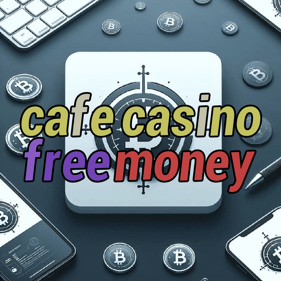 cafe casino free money